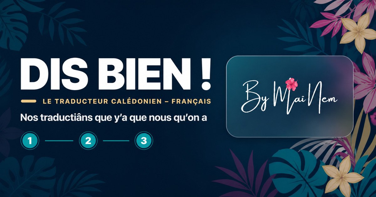 Dis bien ! Le traducteur calédonien – français de By Maï Nem